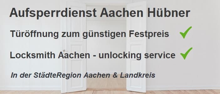 Aufsperrdienst Aachen Hübner